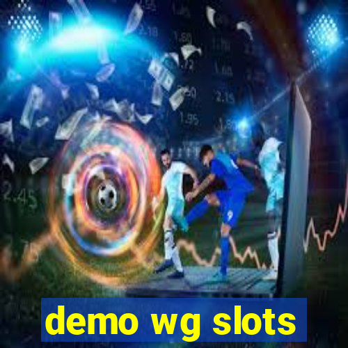 demo wg slots